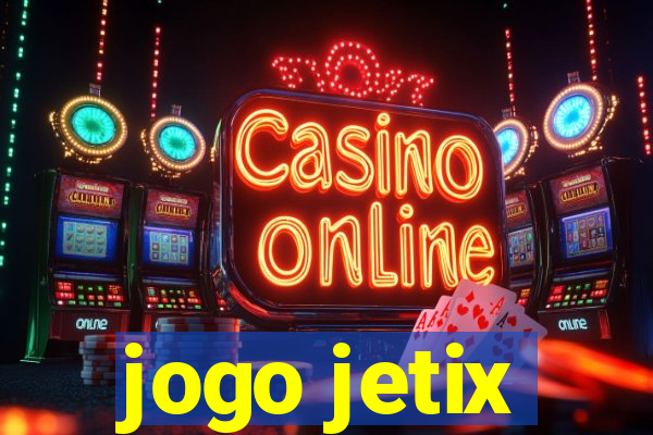 jogo jetix